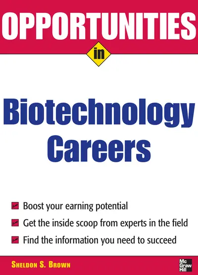 Opportunities in Biotech Careers Opportunities in Biotech Careers