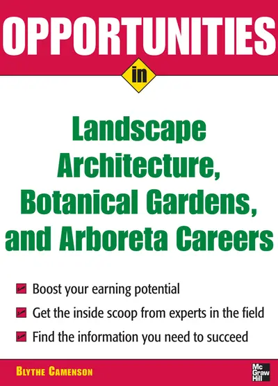 Opportunities in Landscape Architecture, Botanical Gardens and Arboreta Careers Opportunities in Landscape Architecture, Botanical Gardens and Arboreta Careers