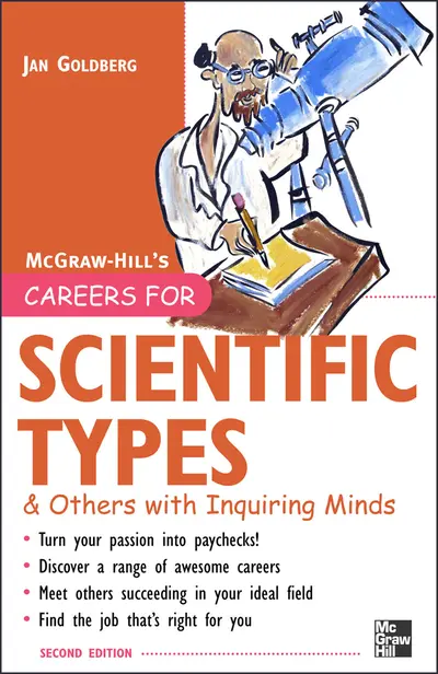 Careers for Scientific Types & Others with Inquiring Minds Careers for Scientific Types & Others with Inquiring Minds