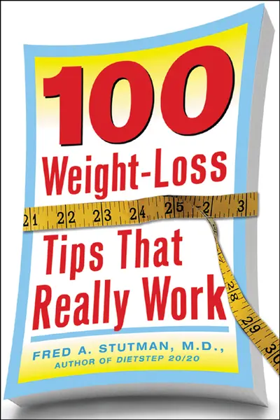 100 Weight-Loss Tips that Really Work 100 Weight-Loss Tips that Really Work