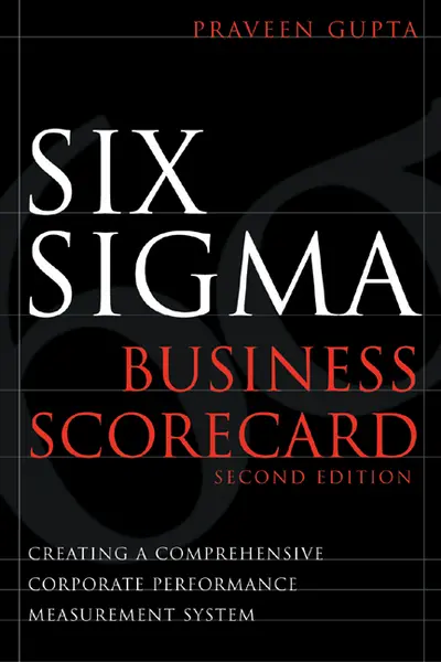 Six Sigma Business Scorecard Six Sigma Business Scorecard