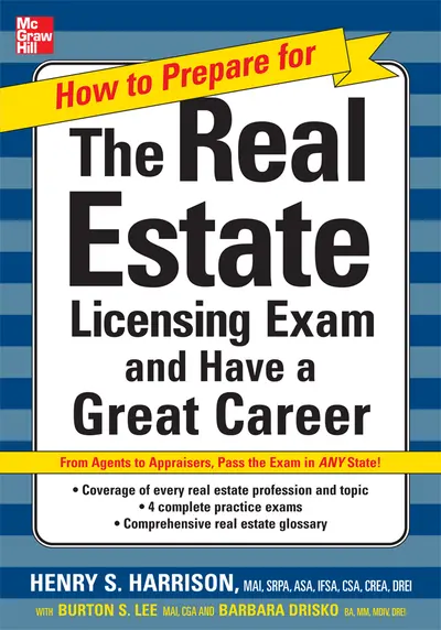 How to Prepare For and Pass the Real Estate Licensing Exam: Ace the Exam in Any State the First Time! How to Prepare For and Pass the Real Estate Licensing Exam: Ace the Exam in Any State the First Time!