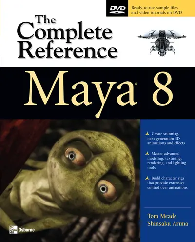 Maya 8: The Complete Reference Maya 8: The Complete Reference