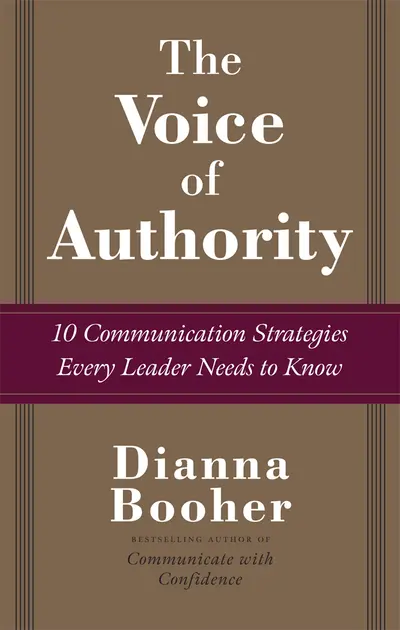 The Voice of Authority: 10 Communication Strategies Every Leader Needs to Know The Voice of Authority: 10 Communication Strategies Every Leader Needs to Know