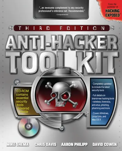 Anti-Hacker Tool Kit, Third Edition Anti-Hacker Tool Kit, Third Edition