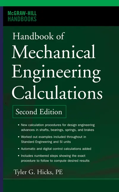 Handbook of Mechanical Engineering Calculations, Second Edition Handbook of Mechanical Engineering Calculations, Second Edition