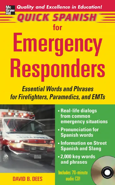Quick Spanish for Emergency Responders Package (Book + 1CD) Quick Spanish for Emergency Responders Package (Book + 1CD)