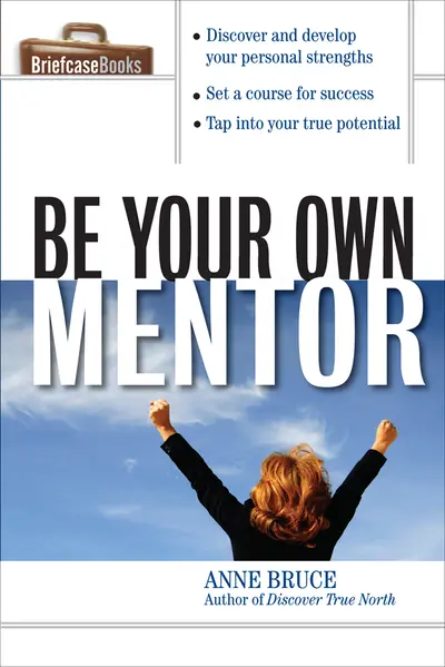 Be Your Own Mentor Be Your Own Mentor