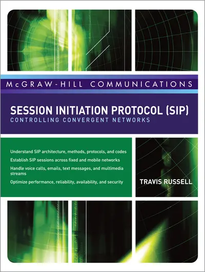 Session Initiation Protocol (SIP): Controlling Convergent Networks Session Initiation Protocol (SIP): Controlling Convergent Networks