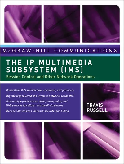 The IP Multimedia Subsystem (IMS): Session Control and Other Network Operations The IP Multimedia Subsystem (IMS): Session Control and Other Network Operations