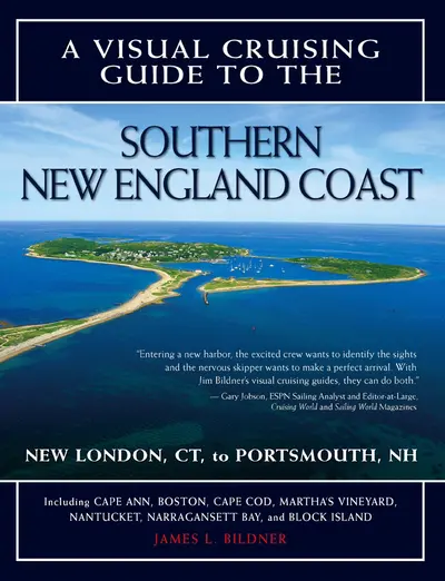 A Visual Cruising Guide to the Southern New England Coast A Visual Cruising Guide to the Southern New England Coast