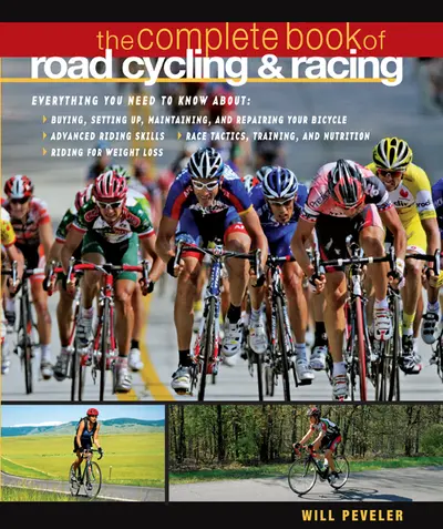 The Complete Book of Road Cycling & Racing The Complete Book of Road Cycling & Racing