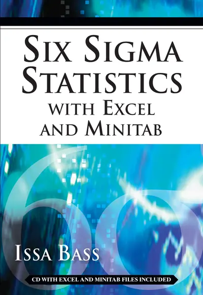 Six Sigma Statistics with EXCEL and MINITAB Six Sigma Statistics with EXCEL and MINITAB