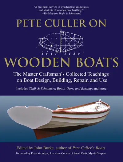 Pete Culler on Wooden Boats Pete Culler on Wooden Boats
