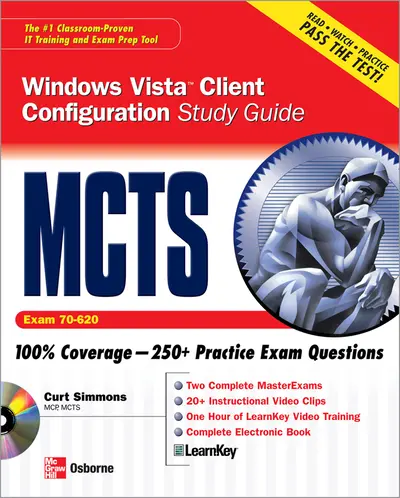 MCTS Windows Vista Client Configuration Study Guide (Exam 70-620) MCTS Windows Vista Client Configuration Study Guide (Exam 70-620)