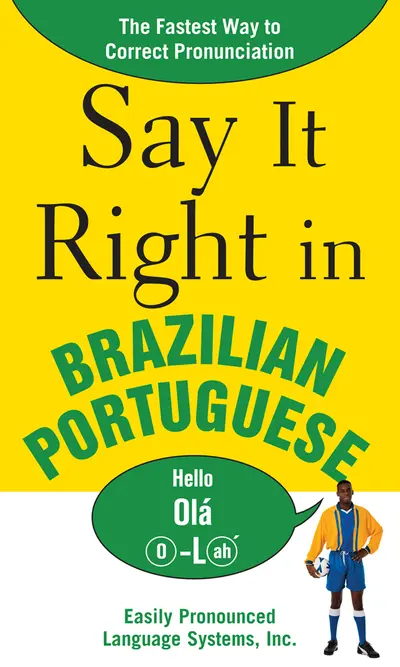 Say It Right in Brazilian Portuguese Say It Right in Brazilian Portuguese