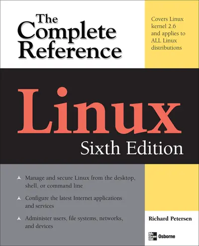 Linux: The Complete Reference, Sixth Edition Linux: The Complete Reference, Sixth Edition