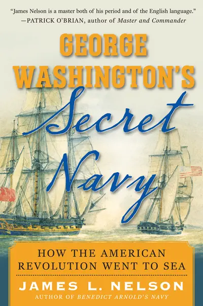 George Washington's Secret Navy George Washington's Secret Navy