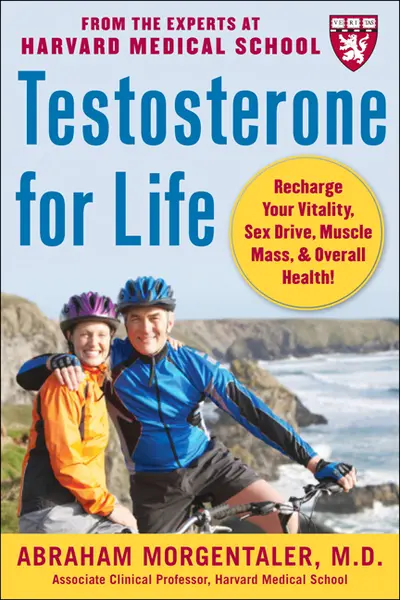 Testosterone for Life: Recharge Your Vitality, Sex Drive, Muscle Mass, and Overall Health Testosterone for Life: Recharge Your Vitality, Sex Drive, Muscle Mass, and Overall Health