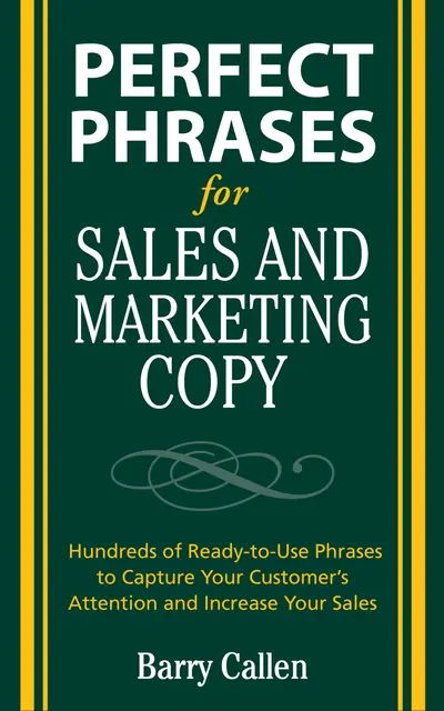 Perfect Phrases for Sales and Marketing Copy Perfect Phrases for Sales and Marketing Copy