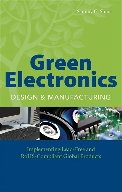 Green Electronics Design and Manufacturing Green Electronics Design and Manufacturing