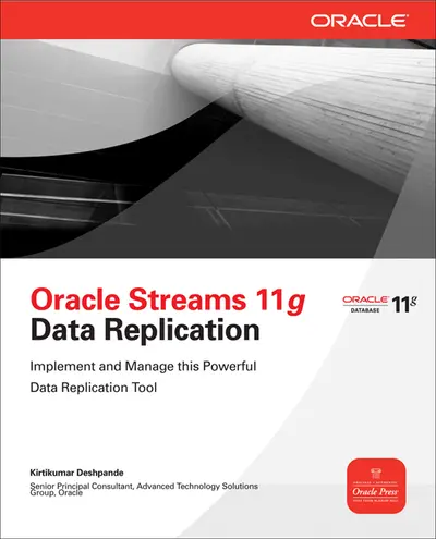 Oracle Streams 11g Data Replication Oracle Streams 11g Data Replication