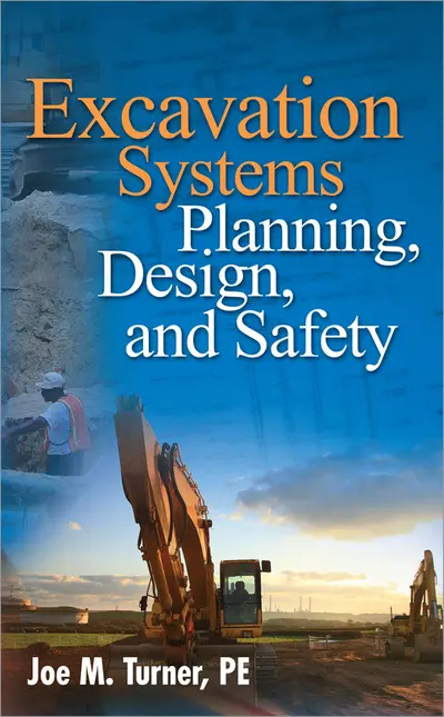 Excavation Systems Planning, Design, and Safety Excavation Systems Planning, Design, and Safety