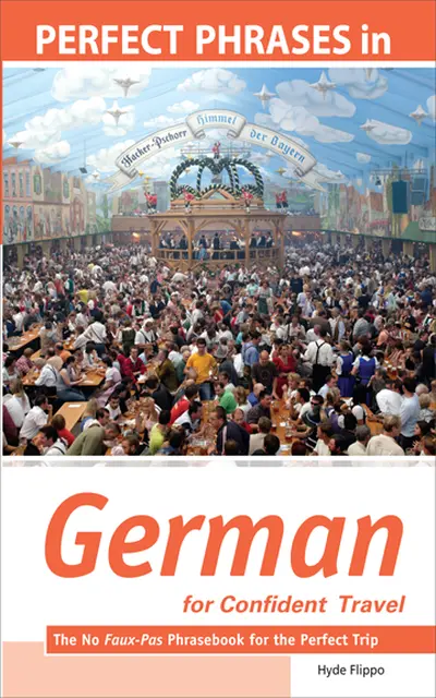 Perfect Phrases in German for Confident Travel Perfect Phrases in German for Confident Travel
