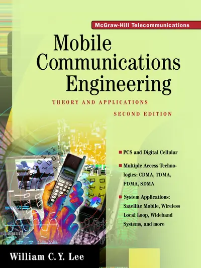 Mobile Communications Engineering: Theory and Applications Mobile Communications Engineering: Theory and Applications