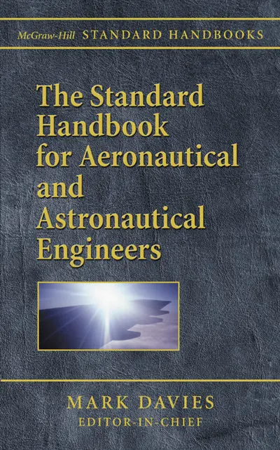 The Standard Handbook for Aeronautical and Astronautical Engineers The Standard Handbook for Aeronautical and Astronautical Engineers