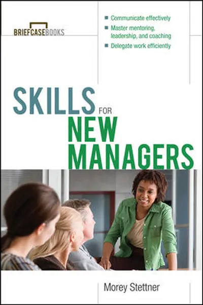 Skills for New Managers Skills for New Managers