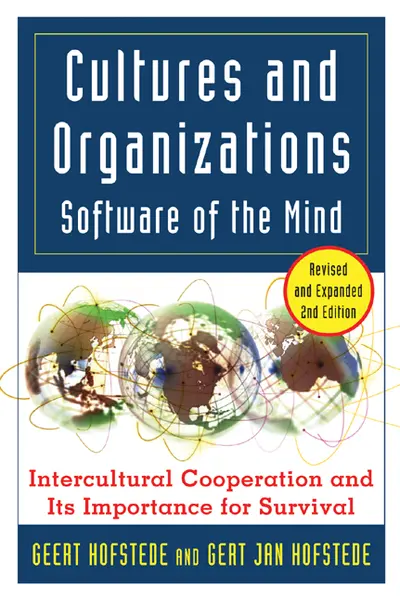 Cultures and Organizations: Software for the Mind Cultures and Organizations: Software for the Mind