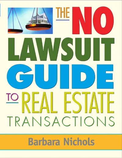 The No Lawsuit Guide to Real Estate Transactions The No Lawsuit Guide to Real Estate Transactions