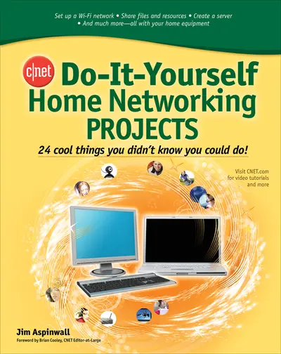 CNET Do-It-Yourself Home Networking Projects CNET Do-It-Yourself Home Networking Projects
