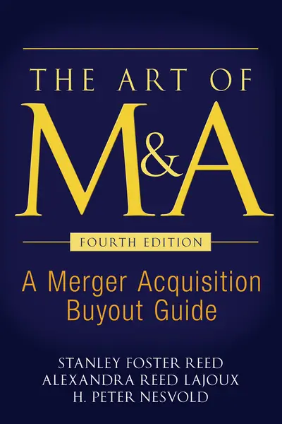 The Art of M&A, Fourth Edition The Art of M&A, Fourth Edition