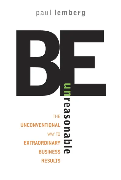 Be Unreasonable Be Unreasonable
