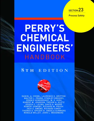 PERRY'S CHEMICAL ENGINEER'S HANDBOOK 8/E SECTION 23 PROCESS SAFETY (POD) PERRY'S CHEMICAL ENGINEER'S HANDBOOK 8/E SECTION 23 PROCESS SAFETY (POD)
