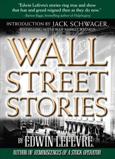 Wall Street Stories: Introduction by Jack Schwager Wall Street Stories: Introduction by Jack Schwager