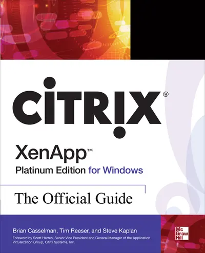 Citrix XenApp Platinum Edition for Windows: The Official Guide Citrix XenApp Platinum Edition for Windows: The Official Guide