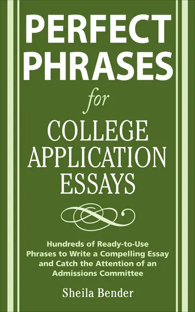 Perfect Phrases for College Application Essays Perfect Phrases for College Application Essays