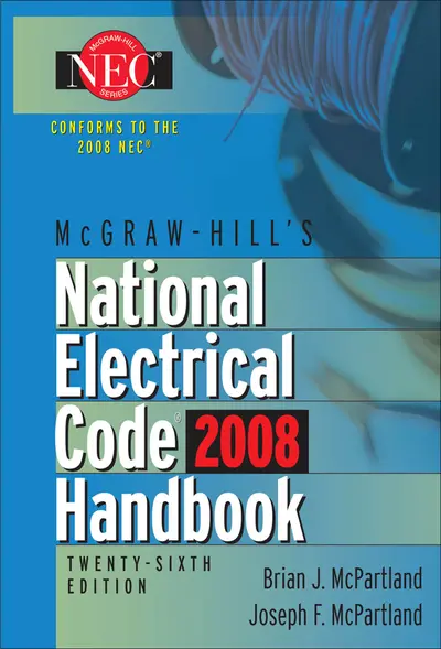 McGraw-Hill National Electrical Code 2008 Handbook, 26th Ed. McGraw-Hill National Electrical Code 2008 Handbook, 26th Ed.