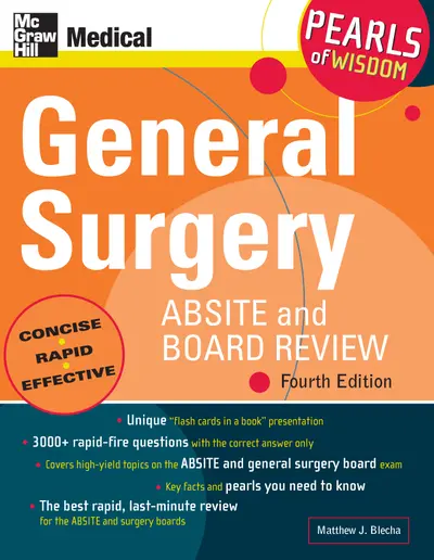 General Surgery ABSITE and Board Review: Pearls of Wisdom, Fourth Edition General Surgery ABSITE and Board Review: Pearls of Wisdom, Fourth Edition