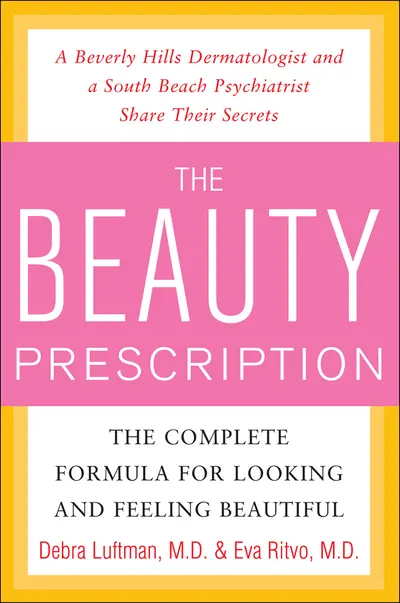 The Beauty Prescription: The Complete Formula for Looking and Feeling Beautiful The Beauty Prescription: The Complete Formula for Looking and Feeling Beautiful