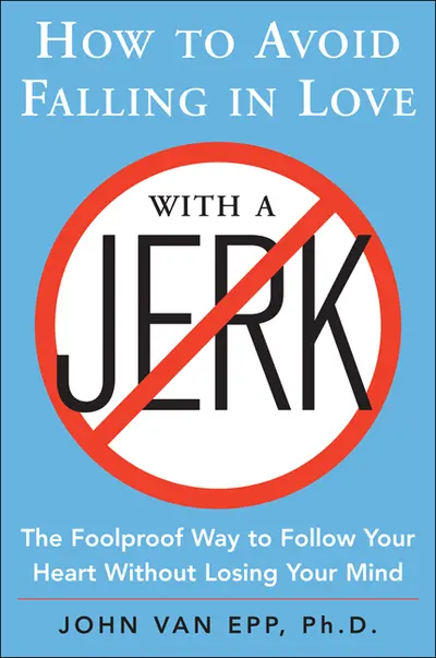 How to Avoid Falling in Love with a Jerk How to Avoid Falling in Love with a Jerk