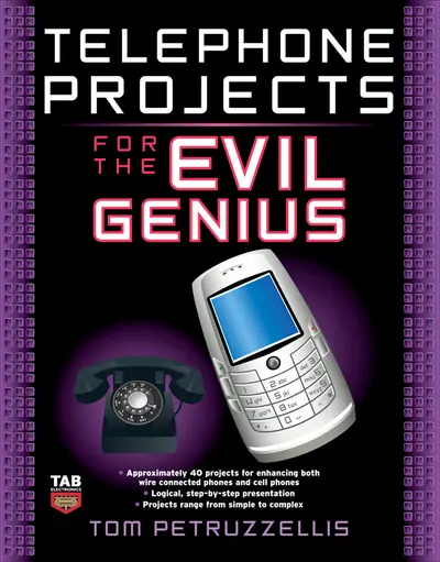 Telephone Projects for the Evil Genius Telephone Projects for the Evil Genius