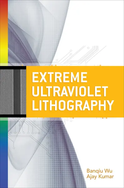 Extreme Ultraviolet Lithography Extreme Ultraviolet Lithography