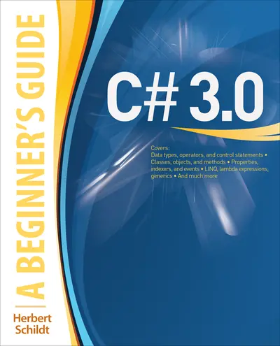 C# 3.0: A Beginner's Guide C# 3.0: A Beginner's Guide