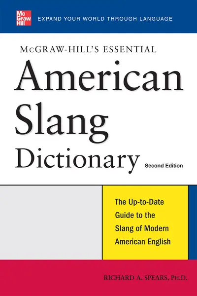 McGraw-Hill's Essential American Slang McGraw-Hill's Essential American Slang