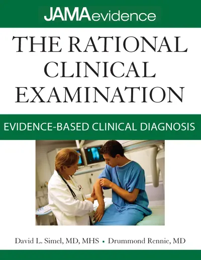 The Rational Clinical Examination: Evidence-Based Clinical Diagnosis The Rational Clinical Examination: Evidence-Based Clinical Diagnosis
