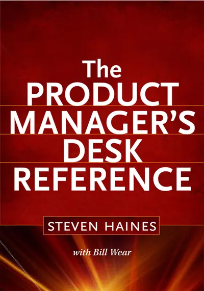 The Product Manager's Desk Reference The Product Manager's Desk Reference